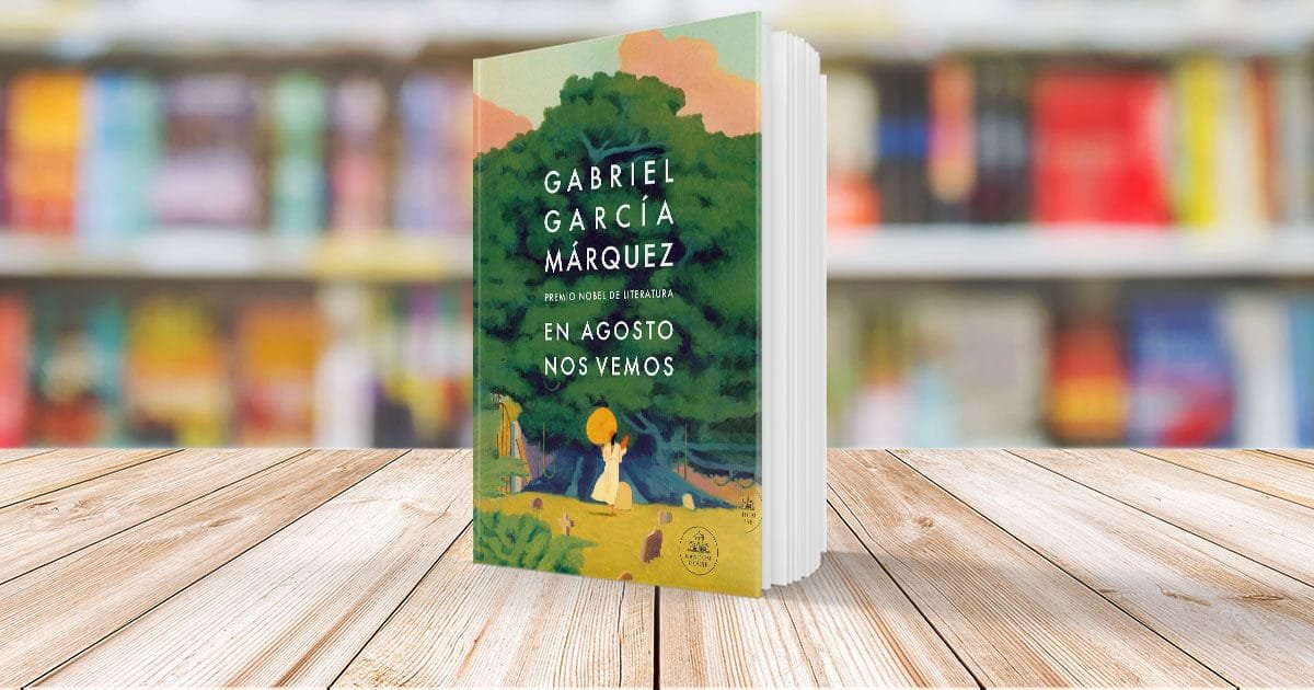 EN AGOSTO NOS VEMOS, ¿te suena de algo?